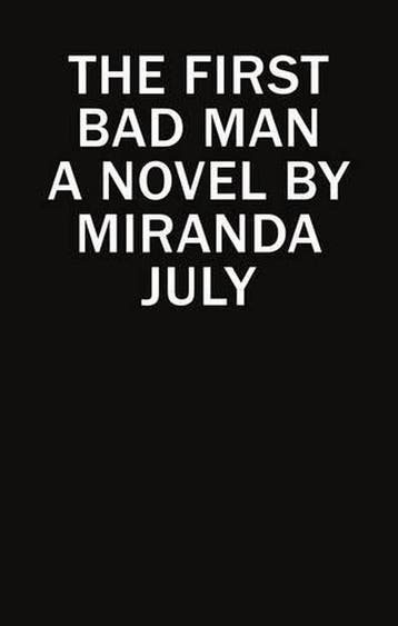 The First Bad Man - Miranda July 9781782115045, Verzenden, Gelezen, Miranda July