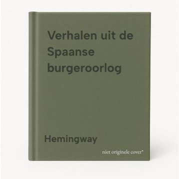 Verhalen uit de Spaanse burgeroorlog - Hemingway, Verzenden, Gelezen, Hemingway