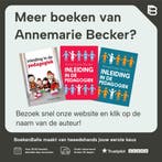 Inleiding in de pedagogiek 9789023253518 Annemarie Becker, Boeken, Verzenden, Zo goed als nieuw, Annemarie Becker