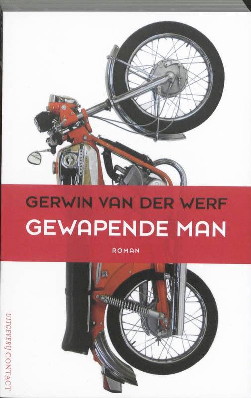 Gewapende man - Gerwin van der Werf 9789025434380, Boeken, Romans, Zo goed als nieuw, Verzenden