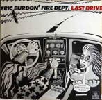 LP gebruikt - Eric Burdons Fire Dept. - Last Drive, Cd's en Dvd's, Verzenden, Zo goed als nieuw