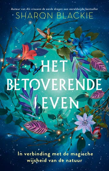 Het Betoverende Leven | Sharon Blackie | Nieuw, Boeken, Ophalen of Verzenden, Nieuw, Sharon Blackie