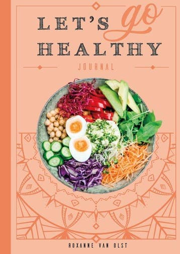 9789491863554 Lets go healthy | Tweedehands, Verzenden, Gelezen, Roxanne van Olst