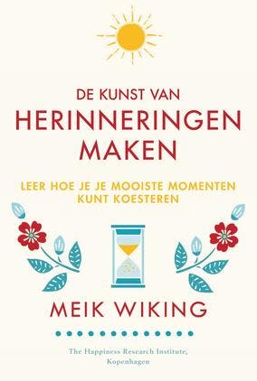 De Kunst Van Herinneringen Maken | Meik Wiking | Nieuw, Ophalen of Verzenden, Nieuw, Meik Wiking