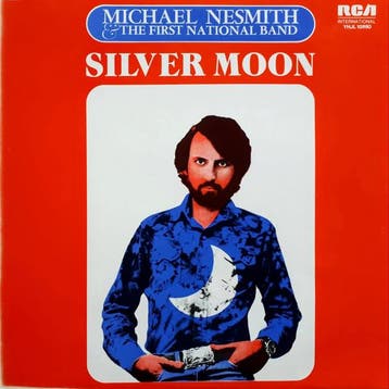 Michael Nesmith &amp; The First National Band - Silver Moon, Ophalen of Verzenden, Gebruikt