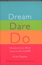 Dream Dare Do 9789079445011 Ben Tiggelaar, Verzenden, Zo goed als nieuw, Ben Tiggelaar