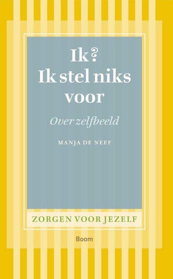 9789461058669 Zorgen voor jezelf - Ik? Ik stel niks voor, Verzenden, Zo goed als nieuw, Manja de Neef