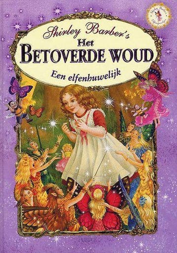Elfensprookjes: Het betoverde woud - S. Barber 9789058887818, Boeken, Verzenden, Gelezen, S. Barber