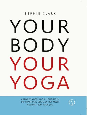 Your body your yoga 9789492995476 Bernie Clark, Verzenden, Zo goed als nieuw, Bernie Clark