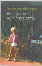 Het waaien van mijn oma 9789020444445 Renée van Marissing, Verzenden, Gelezen, Renée van Marissing