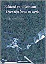 EDUARD VAN BEINUM - OVER ZIJN LEVEN EN WERK 9789068682632, Boeken, Verzenden, Gelezen, B. van Beinum