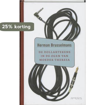De dollartekens in de ogen van Moeder Theresa 9789044607178, Verzenden, Gelezen, Herman Brusselmans