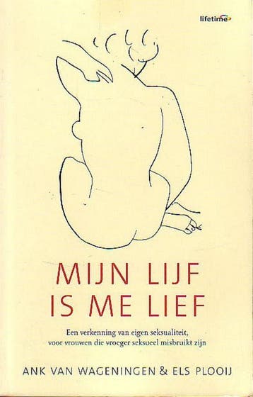 Mijn lijf is me lief / Lifetime - A. van Wageningen, Verzenden, Gelezen, A. van Wageningen