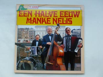 Manke Nelis - Een halve eeuw Manke Nelis (LP), Ophalen of Verzenden, Zo goed als nieuw