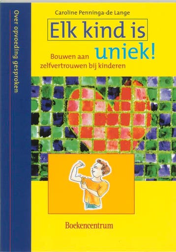 Elk kind is uniek! / Over opvoeding gesproken 9789023913290, Verzenden, Gelezen, C. Penninga-de Lange