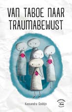 9789083165301 Van taboe naar traumabewust | Tweedehands, Verzenden, Zo goed als nieuw, Kassandra Goddijn