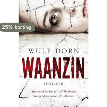 Waanzin - Wulf Dorn 9789022580486, Verzenden, Gelezen, Wulf Dorn