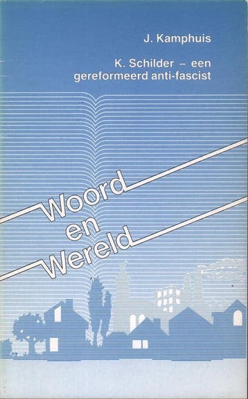 K. Schilder - een gereformeerd anti-fascist - Kamphuis, Verzenden, Gelezen, Kamphuis