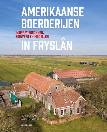 9789056158231 Amerikaanse boerderijen in Fryslan, Boeken, Verzenden, Nieuw, Hans de Haan