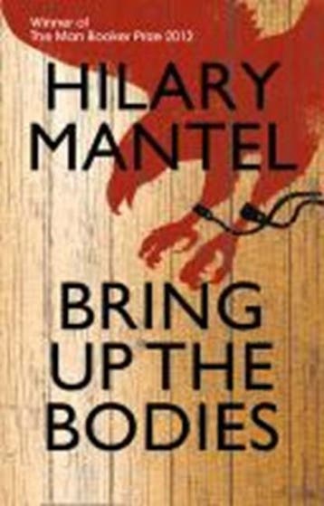 Bring up the bodies | 9780007315093 | hilary mantel, Ophalen of Verzenden, Zo goed als nieuw, Hilary mantel