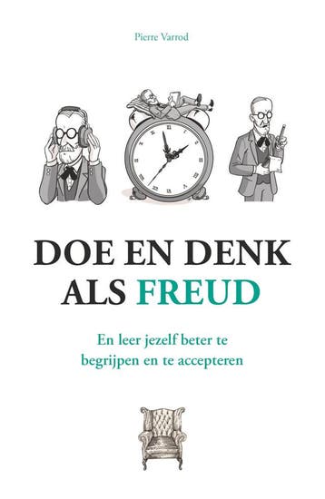 Doe en denk als Freud en leer jezelf beter te (Goed), Verzenden, Gelezen, Pierre Varrod