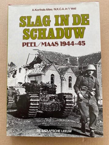Hardcover - Slag in de Schaduw -Peel/Maas 1944-1945 zeldzaam, Verzenden, Nederland, Boek of Tijdschrift
