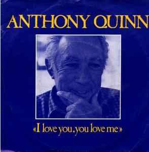 vinyl single 7 inch - Anthony Quinn - I Love You, You Lov..., Verzenden, Zo goed als nieuw, 7 inch, Pop