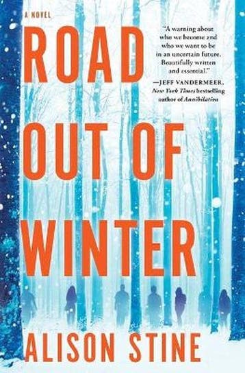 Road Out of Winter An Apocalyptic Thriller - Alison Stine, Verzenden, Gelezen, Alison Stine