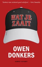 Wat Je Zaait 9789021340517 Owen Donkers, Ophalen of Verzenden, Nieuw, Owen Donkers