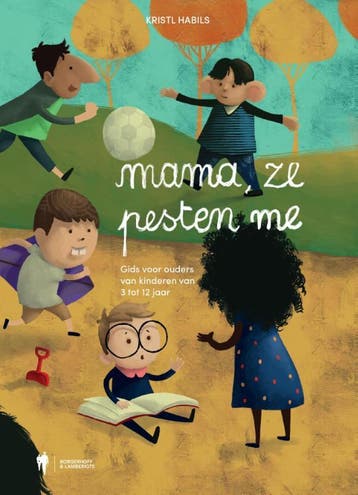 Mama, ze pesten me! - Kristl Habils 9789089317155, Verzenden, Zo goed als nieuw, Kristl Habils