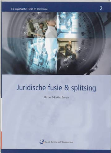 Reorganisatie fusie en overname 2   Juridische 9789059014015, Boeken, Verzenden, Zo goed als nieuw