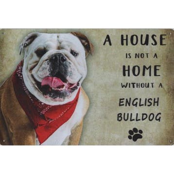 Wandbord- A House Is Not A Home Without A English Bulldog, Ophalen of Verzenden, Nieuw