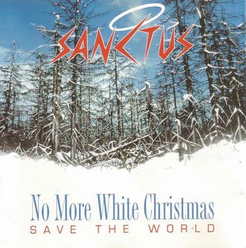 cd - Sanctus - No More White Christmas (Save The World), Verzenden, Zo goed als nieuw