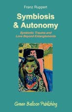 9780955968334 Symbiosis and Autonomy | Tweedehands, Boeken, Verzenden, Gelezen, Franz Ruppert