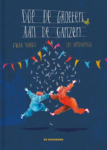 Doe de groeten aan de ganzen - Freek Vielen 9789462918092, Verzenden, Zo goed als nieuw, Freek Vielen