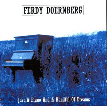 Ferdy Doernberg - Just A Piano And A Handful Of Dreams, Ophalen of Verzenden, Gebruikt