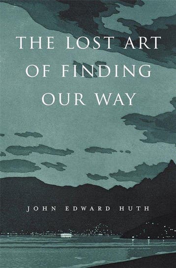 9780674088078 The Lost Art of Finding Our Way, Verzenden, Nieuw, John Edward Huth