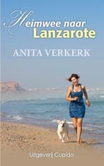 Heimwee naar Lanzarote 9789462042001 Anita Verkerk, Verzenden, Zo goed als nieuw, Anita Verkerk