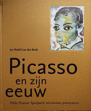 Picasso En Zijn Eeuw | Jan Roelof Van den Brink | Nieuw, Ophalen of Verzenden, Nieuw, Jan Roelof Van den Brink