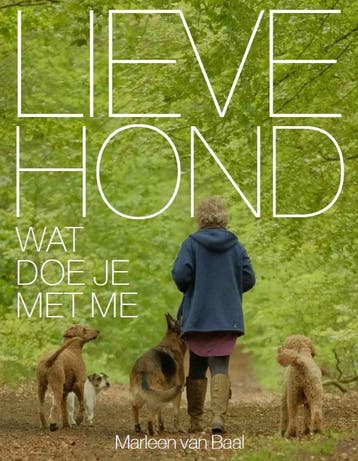 Lieve hond - Marleen van Baal 9789493160279, Verzenden, Zo goed als nieuw, Marleen van Baal