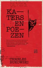 Katers en poezen 9789048832262 Charles Bukowski, Boeken, Romans, Verzenden, Zo goed als nieuw, Charles Bukowski