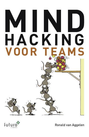 Mindhacking voor teams - Ronald van Aggelen 9789492221872, Verzenden, Zo goed als nieuw, Ronald van Aggelen