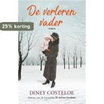 De verloren vader 9789026149658 Diney Costeloe, Boeken, Verzenden, Gelezen, Diney Costeloe