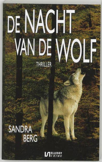 DE NACHT VAN DE WOLF - Sandra Berg 9789076968063, Verzenden, Zo goed als nieuw, Sandra Berg