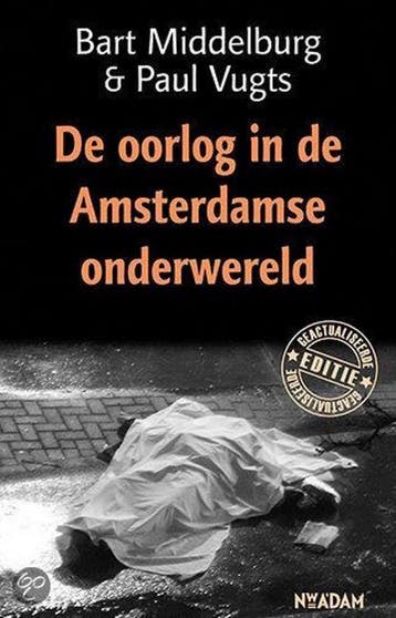 Oorlog in de Amsterdamse onderwereld - Bart Middelburg, Verzenden, Gelezen, Bart Middelburg