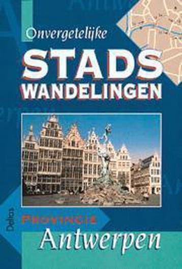 Onvergetelijke stadswandelingen - provincie Antwerpen, Verzenden, Gelezen, Margit Sarbogardi