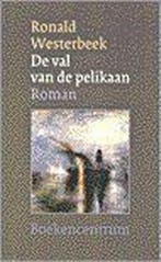 VAL VAN DE PELIKAAN 9789023918356 R. Westerbeek, Verzenden, Gelezen, R. Westerbeek