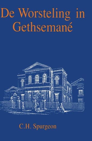 Spurgeon, C.H.-De worsteling in Gethsemane, Boeken, Verzenden, Gelezen
