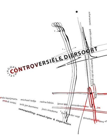 Controversiële Diersoort | Nieuw, Ophalen of Verzenden, Nieuw, Sieger Baljon; Monique Hendriks; Asha Karami; Josse Kok; Jolanda Kooijmans; Joris Miedema; Roelof Napel; Arnoud Rigter; Alexis Roode; Anouk Smies; Michael Tedja; Gerda Blees; Guido Utermark; Han Vegt; Daniël Vis; Jo-An Westerveld; Martje Wijers; Anne Broeksma; Floor Buschenhenke; Harry Doveren; Radna Fabias; Maarten Graaff; Jonathan Griffioen; Erik Jan Harmens