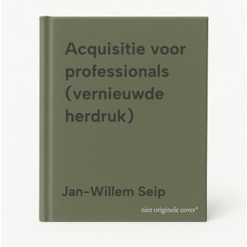 Acquisitie voor professionals (vernieuwde herdruk), Verzenden, Gelezen, Jan-Willem Seip